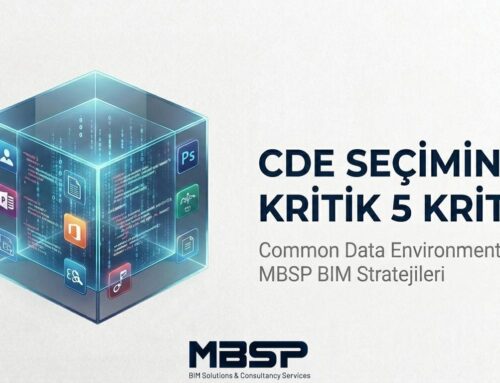 Common Data Environment (CDE) Seçerken Dikkat Edilmesi Gereken 5 Kritik Kriter